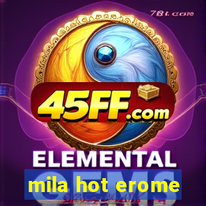 mila hot erome